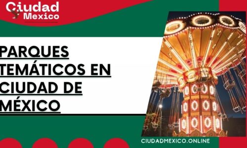 7995-Parques-temáticos-en-Ciudad-de-México